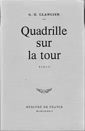  Couverture du roman de Georges-Emmanuel Clancier : "Quadrille sur la tour"