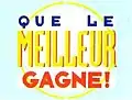 Logo de Que le meilleur gagne - Antenne 2 et France 2 (1992-1994)