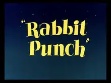 Description de l'image Rabbit Punch title card.png.