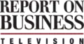 Logo de Report on Business Television de 2002 à 2007.