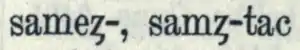 ‹ sameȥ-, samȥ-tac › dans le dictionnaire de Matthias von Lexer (1876).