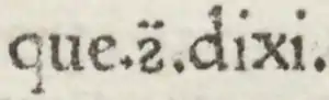 que contradixi, noté ‹ que.ꝯ̈.dixi ›, dans un ouvrage de Bartolus de Saxoferrato, publié en 1477.