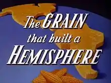 Description de l'image The-Grain-That-Built-a-Hemisphere.jpg.