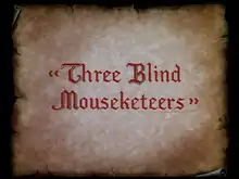 Description de l'image Three Blind Mouseketeers.png.