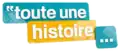 Logo de l'émission Toute une histoire.