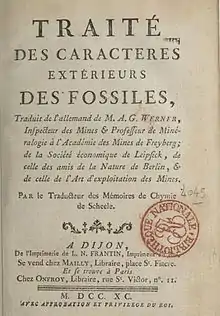 Traité des caractères extérieurs des fossiles , traduit de l'allemand de M. A. G. Werner,... Par le traducteur des "Mémoires de chymie" de Scheele