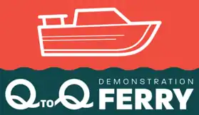 Image illustrative de l’article Q to Q Demonstration Ferry