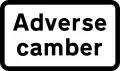 « Dévers défavorable »  Plaque utilisée avec des panneaux ronds-points ou courbes