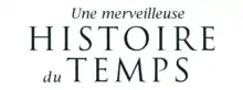 Description de l'image Une merveilleuse histoire du temps Logo.png.