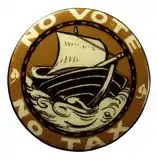 Le badge est brun, noir et beige, représentant un bateau à voile prenant la mer, entouré de l'inscription "No Vote, No Tax"