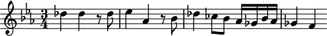 
\header {
  tagline = ##f
}
\score {
  \new Staff \with {
  }
<<
  \relative c'' {
    \key ees \major
    \time 3/4
    \tempo 4 = 80
    \override TupletBracket #'bracket-visibility = ##f 
    %\autoBeamOff
    \set Staff.midiInstrument = #"string ensemble 1"
     %%%%%%%%%%%%%%%%%%%%%%%%%% AB 3-2 th3
     des4 des r8 des ees4 aes, r8 bes8 des4 ces8 bes aes16 ges bes aes ges4 f
  }
>>
  \layout {
    \context { \Score \remove "Metronome_mark_engraver"
    }
  }
  \midi {}
}
