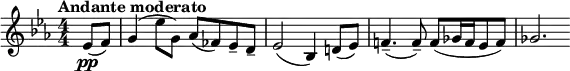  \relative c' { \clef treble \key ees \major \numericTimeSignature \time 4/4 \tempo "Andante moderato" \partial 4*1 \set Staff.midiInstrument = #"violin"
ees8\pp( f) | g4( ees'8 g,) aes( fes) ees-- d-- | ees2( bes4) d!8( ees) | f!4.--( f8--) f([ ges16 f ees8 f)] | ges2. } 