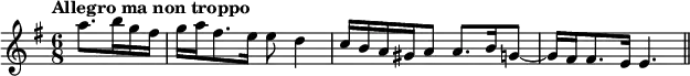 
 \relative c' {
    \clef "treble"
    \key g \major
    \time 6/8
    \tempo "Allegro ma non troppo"
    % 0
    \partial 4. a''8. b16 g fis |
    % 1
    g16 a fis8. e16  e8 d4      |
    % 2
    c16 b a gis a8  a8. b16 g8~ |
    % 3
    g16 fis fis8. e16  e4.
    \bar "||"
  }
