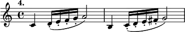 
%etude4
\relative c'
{  
\time 4/4 
\tempo "4."
c4 d16-. (e-. f-. g-. a2) |
b,4 c16-. (d-. e-. fis-. g2)
} 
