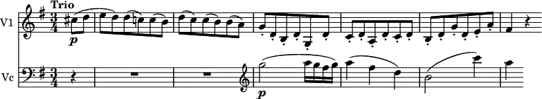 
 <<
\new Staff \with { instrumentName = #"V1 "}
\relative c'' {
    \version "2.18.2"
    \key g \major 
    \tempo "Trio"
    \time 3/4
    \tempo 4 = 120
   \partial 4 cis8 \p (d e d)
   d (c!) c (b)
   d (c) c (b) b (a)
   g-. d-. b-. d-. g,-. d'-.
   c-. d-. a-. d-. c-. d-. 
   b-. d-. g-. d-. e-. a-.
   fis4 r
}
\new Staff \with { instrumentName = #"Vc "} \relative c'' {
    \key g \major 
    \time 3/4
    \clef "bass"
     \partial 4 r4 R1 s2  \clef "treble" g'2 \p (a16 g fis g)
     a4 (fis d)
     b2 (c'4)
     a
}
>>
