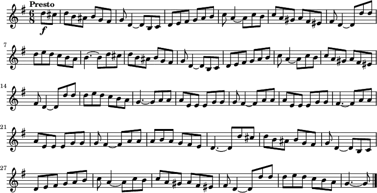 
\new Staff \relative c'' {
  \key g \major
  \time 6/8
  \tempo "Presto"
  \partial 4
  d8\f cis
  \unfoldRepeats
  \repeat volta 2 {
    d b ais b g fis
    g d4~ d8 b c
    d e fis g a b
    c a4~ a8 c b
    c a gis a fis eis
    fis d4~ d8 d' d
    d e d c b a
  }
  \alternative {
    { b4.~ b8 d cis }
    { g4.~ g8 a a }
  }
  a e e e g g
  g fis4~ fis8 a a
  a e e e g g
  fis4.~ fis8 a a
  a e e e g g
  g fis4~ fis8 a a
  a b a g fis e
  d4.~ d8 d' cis
  d b ais b g fis
  g d4~ d8 b c
  d e fis g a b
  c a4~ a8 c b
  c a gis a fis eis
  fis d4~ d8 d' d
  d e d c b a
  g4.~ g8
  \bar "|."
}
\midi {
  \context {
    \Score
    tempoWholesPerMinute = #(ly:make-moment 540 8)
  }
}
