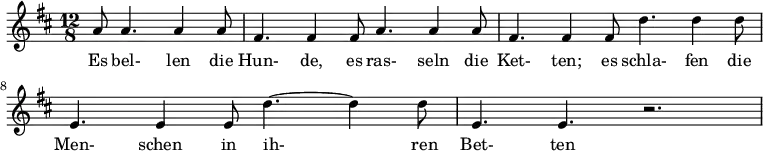 
\header {
  tagline = ##f
}
\score {
  \new Staff \with {
  }
<<
  \relative c'' {
    \key d \major
    \time 12/8
    \set Score.currentBarNumber = #6
    \override TupletBracket #'bracket-visibility = ##f
    \autoBeamOff
\partial 2.. % r4 r8 r4
     %%%%%%%%%%%%%%%%%%%%%%%%%% no 17 Im Dorfe
     a8 a4. a4 a8 | fis4. fis4 fis8 a4. a4 a8 | fis4. fis4 fis8 d'4. d4 d8 | e,4. e4 e8 d'4.~ d4 d8 | e,4. e r2. |
  }
  \addlyrics {
      Es bel- len die Hun- de, es ras- seln die Ket- ten; es schla- fen die Men- schen in ih- _ren Bet- ten
  }
>>
  \layout {
    indent = #0
    #(layout-set-staff-size 17)
    \context {
      \remove "Metronome_mark_engraver"
      \override SpacingSpanner.common-shortest-duration = #(ly:make-moment 1/2)
    }
  }
  \midi {}
}
