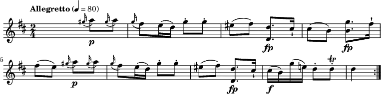 
\relative c'' { 
  \version "2.18.2"
  \key d \major
  \tempo "Allegretto" 4 = 80
  \time 2/4  
   s4 \grace gis'16 (a8) \p \grace gis16 (a8)
   \grace g 16 (fis8) e16 (d) g8-. g-.
   eis (fis) <d, d'>8. \fp cis'16-!
   cis8 (b) <b g'>8. \fp fis'16-!
   fis8 (e)  \grace gis 16 (a8) \p \grace gis 16 (a8)
   \grace g16 (fis8) e16 (d) g8-. g-.
   eis (fis) <d, d'>8. \fp cis'16-!
   cis16 \f (b) g' (e!) d8-. d-.\trill d4
  \bar ":|."
}
