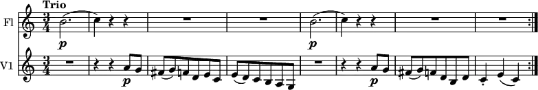 
<<
  \new Staff \with { instrumentName = #"Fl "}  
  \relative c'' {
     \version "2.18.2"
     \key c \major
     \tempo "Trio"
     \time 3/4
     \tempo 4 = 130
    b2. \p (c4)  r4 r4
    R2. R2.
    b2. \p (c4)  r4 r4
    R2. R2. 
  }
  \new Staff \with { instrumentName = #"V1 "}
\relative c'' {
  \version "2.18.2"
    \key c \major
    \time 3/4   
    \tempo "Trio" 
  R2. r4 r4 a8 \p g
fis (g) f d e c
e (d) c b a g
 R2. r4 r4 a'8 \p g
fis (g) f d b d
c4-. e (c) \bar ":|."
  }
>>
