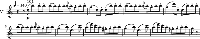 
\new Staff \with { instrumentName = #"V1 "} \relative c'' {
    \version "2.18.2"
    \key c \major 
    \time 4/4
    \tempo 4 = 140
    \omit Staff.TimeSignature
   r4 r8  d8\p^\markup {101} (b'4) b8-. b-.
    b (a) a-. a-. \grace b16 (a8-.) g-. a-. b-.
    g4 (d8) d-. d (b')  b-. b-.
    b (a) a-. a-.  \grace b16 (a8-.) g-. a-. b-.
    g4 (d'8) d,-. d (b') b-. b-.
    b (a) a-. a-.  \grace b16 (a8-.) g-. a-. b-.
    g4. (b8) e,4. (c'8)
    a (e') c-. a-. fis-. g-. a-. b-.
    g4. (b8) e,4. (c'8)
    a (e') c-. a-. fis-. g-. a-. b-.
    g r8
}
