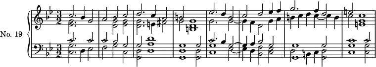 
\version "2.14.2"
\header {
  tagline = ##f
}
upper = \relative c' {
  \clef treble 
  \key g \minor
  \time 3/2
  \tempo 2 = 95
  \autoBeamOff
  \set Staff.midiInstrument = #"harpsichord"
    << { c'2. bes4 g2 } \\ { << g2. ees2. >> } >> 
    << { a2 bes c } \\ { s2 << g2 d2 >> << g2 ees2>> } >> 
    << { d'2. c4 a2 } \\ { << g2. d2. >> e4 fis2 } >> 
    << { b2 g1 } \\ { g2 << d1 b1 >> } >>
    << { ees'2. d4 bes2 } \\ { g2. s4 g2~ } >> 
    << { c2 d ees4 f } \\ { g,4 f d2 g4 a } >> 
    << { g'2. f4 d2 } \\ { b4 c d c~ c b } >> 
    << { e2 c1 } \\ { c2 << g1 e1 >> } >>
}
lower = \relative c {
  \clef bass
  \key g \minor
  \time 3/2
  \set Staff.midiInstrument = #"harpsichord"
    << { c'2. s4 c2 } \\ { << g2. c,2. >> d4 ees2 } >> 
    << { c'2 bes g } \\ { f2 g c, } >> 
    << { g'2 d'1 } \\ { << d,2 g,2 >> << a'1 d,1 >> } >> 
    << { g1 g2 } \\ { << d1 g,1 >>  << d'2 g,2 >> } >>
    << { c'2. bes4 g2~ } \\ { << g1 c,1 >> ees2~ } >> 
    << { g4 a bes2 g2 } \\ { ees4 d << bes2 f'2 >> << c ees >> } >> 
    << { << g1 g,1 >> g'2 } \\ { d2 b4 c << d2 g,2 >> } >> 
    << { c'1 c2 } \\ { << g1 c,1 >>  << g'2 c,2 >> } >>
}
\score {
  \new PianoStaff <<
    \set PianoStaff.instrumentName = #"No. 19"
    \new Staff = "upper" \upper
    \new Staff = "lower" \lower
  >>
  \layout {
    \context {
      \Score
      \remove "Metronome_mark_engraver"
    }
  }
  \midi { }
}
