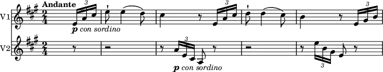 
<<
  \new Staff \with {
       instrumentName = #"V1"
     }
     \relative c'' { 
         \version "2.18.2"
         \clef "treble" 
         \tempo "Andante" 
         \key a \major
         \time 2/4
                  s4.  \tuplet 3/2 {e,16_\markup { \dynamic p  \hspace #0.1  \italic { con sordino } }  a cis}
                   e8-! e4 (d8)  
                   cis4 r8 \tuplet 3/2 {e,16 a cis}
                   d8-! d4 (cis8)
                   b4 r8 \tuplet 3/2 {e,16 gis b}
}
\new Staff \with {
         instrumentName = #"V2" }
\relative c'' {
         \clef "treble" 
         \tempo "Andante" 
         \key a \major
         \time 2/4
          s4.  r8 r2
          r8 \tuplet 3/2 {a16_\markup { \dynamic p  \hspace #0.1  \italic { con sordino } } e cis} a8 r8 r2
          r8 \tuplet 3/2 {e''16 b gis} e8 r8
 }
>>
