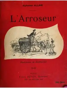 Illustrations pour L'Arroseur d'Alphonse Allais, publié chez Félix Juven (1901).